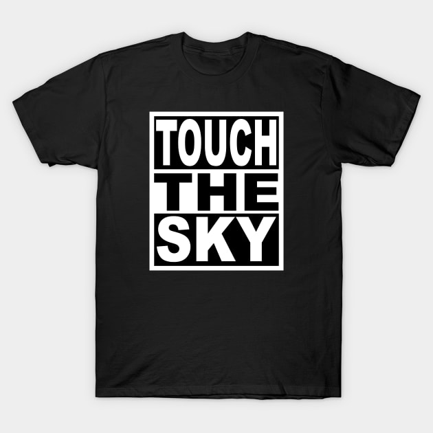 Touch the Sky T-Shirt by flimflamsam